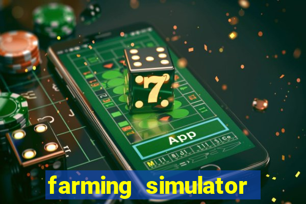 farming simulator 18 dinheiro infinito